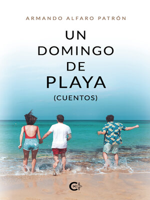 cover image of Un domingo de playa (cuentos)
